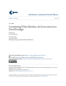 Constituting White Identities. Disclosure Interviews David Roediger Pat Jennings University of Kentucky