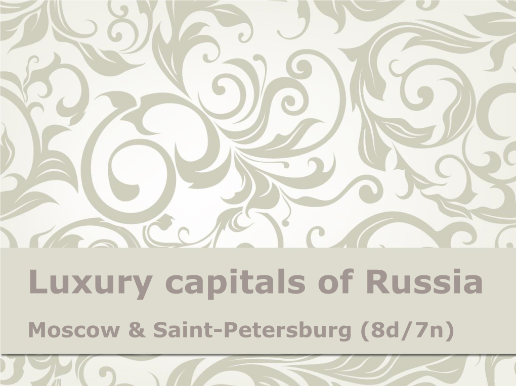 Luxury Capitals of Russia. Moscow & Saint-Petersburg