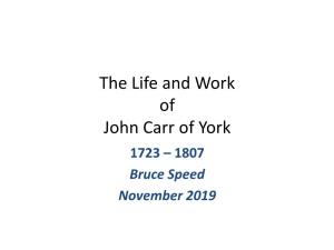 John Carr of York 1723 – 1807 Bruce Speed November 2019