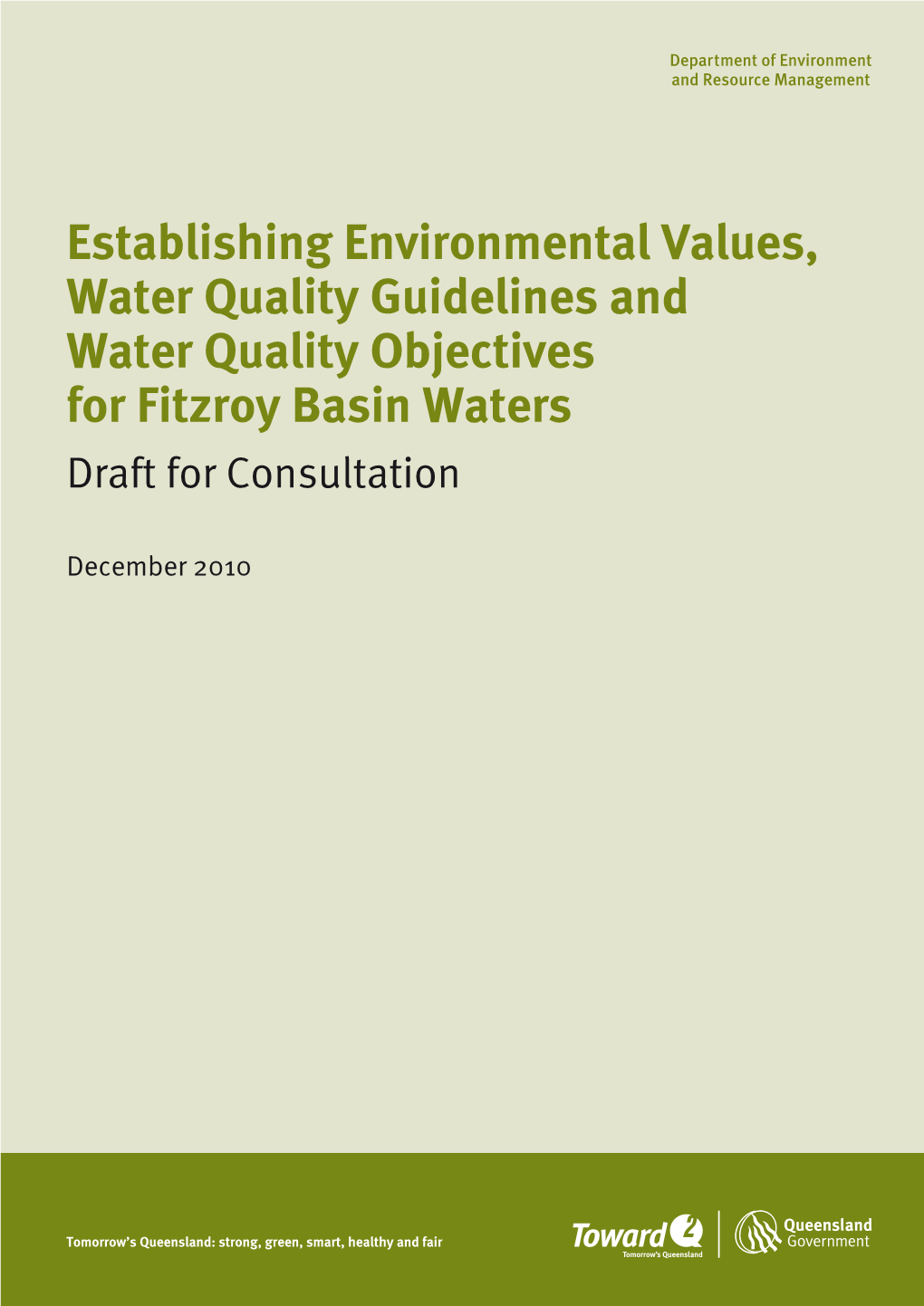 Establishing Environmental Values, Water Quality Guidelines and Water Quality Objectives for Fitzroy Basin Waters Draft for Consultation