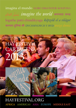 CARTAGENA 2013 Hay Festival Cartagena 2013 Festival Report Contents