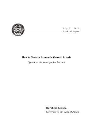 How to Sustain Economic Growth in Asia Speech at the Amartya Sen Lecture