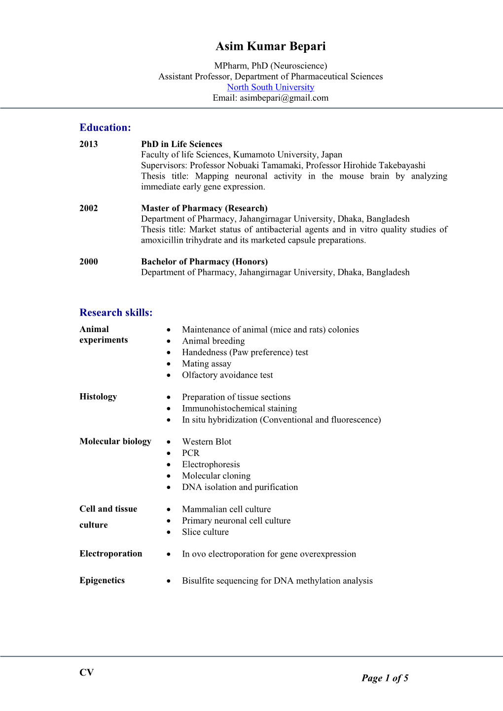 Asim Kumar Bepari Mpharm, Phd (Neuroscience) Assistant Professor, Department of Pharmaceutical Sciences North South University Email: Asimbepari@Gmail.Com