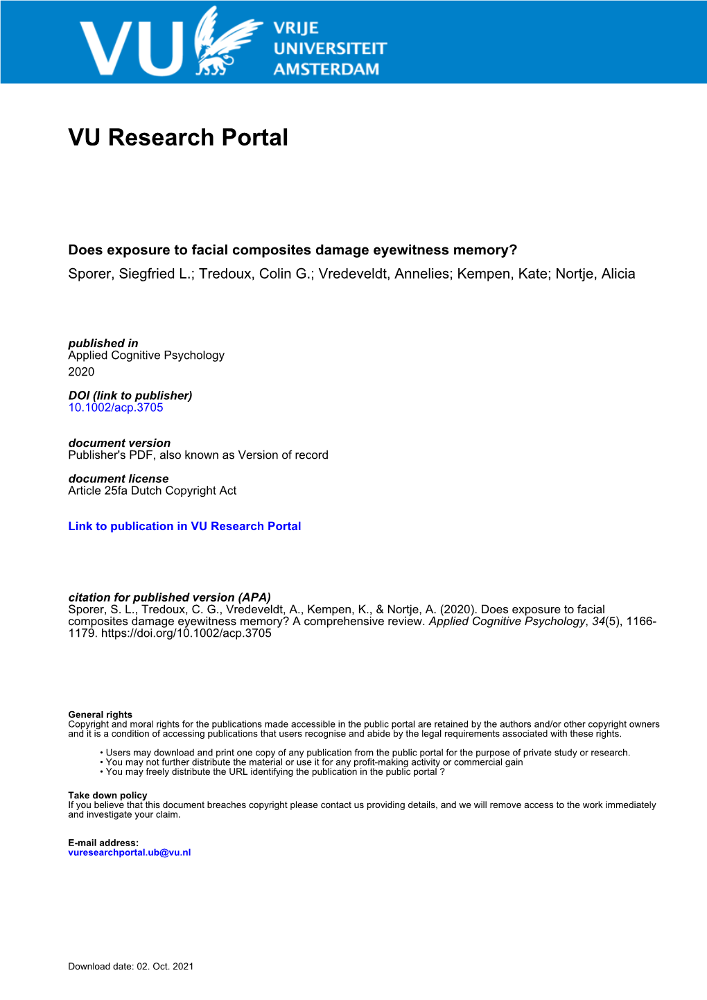 Does Exposure to Facial Composites Damage Eyewitness Memory? Sporer, Siegfried L.; Tredoux, Colin G.; Vredeveldt, Annelies; Kempen, Kate; Nortje, Alicia