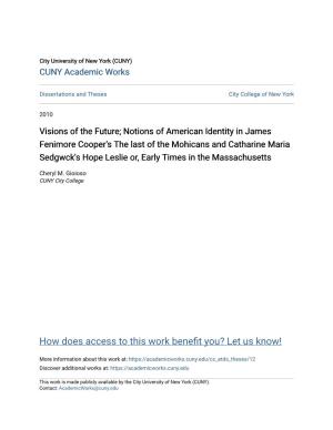 Notions of American Identity in James Fenimore Cooper's the Last of the Mohicans and Catharine Maria Sedgwck's Hope Leslie Or, Early Times in the Massachusetts