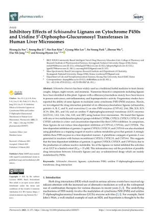 Inhibitory Effects of Schisandra Lignans on Cytochrome P450s and Uridine 50-Diphospho-Glucuronosyl Transferases in Human Liver Microsomes