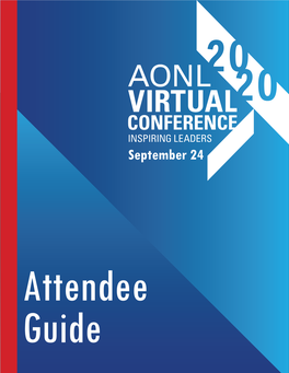 Attendee Guide Attendee Guide Contents for the Latest Information Visit AONL.Org/Virtual Table of Contents Welcome Pg.3 Plan Ahead Pg