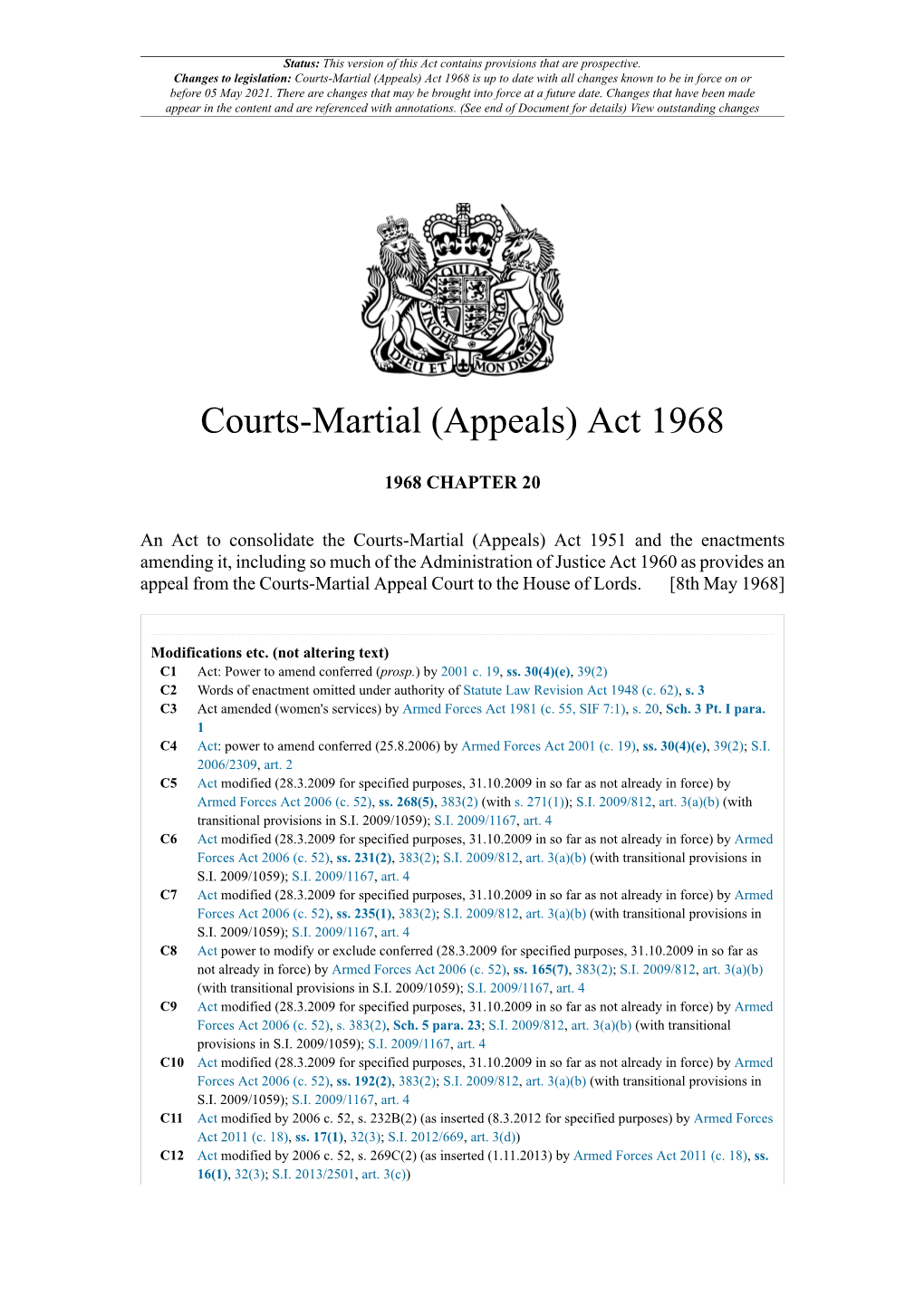 Courts-Martial (Appeals) Act 1968 Is up to Date with All Changes Known to Be in Force on Or Before 05 May 2021