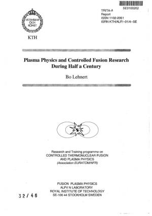 Plasma Physics and Controlled Fusion Research During Half a Century Bo Lehnert