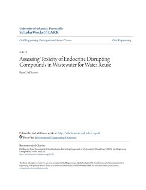 Assessing Toxicity of Endocrine Disrupting Compounds in Wastewater for Water Reuse Ryan Duchanois