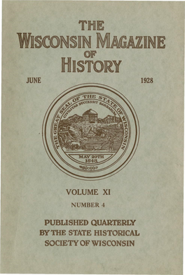 June 1928 Volume Xi Published Quarterly Bythe State Historical Society of Wisconsin