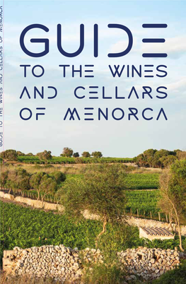 To the Wines and Cellars of Menorca to the Wines and Cellars of Menor Guide Cellar Icons and Wine Dossier / Iconographie Des Domaines Et Fiche De Vins