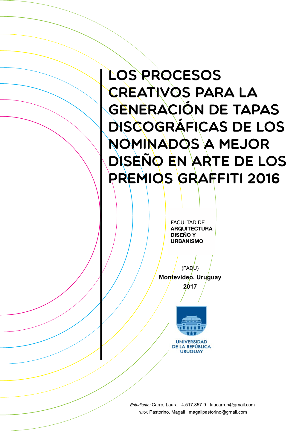 Los Procesos Creativos Para La Generación De Tapas Discográficas De Los Nominados a Mejor Diseño En Arte De Los Premios Graffiti 2016