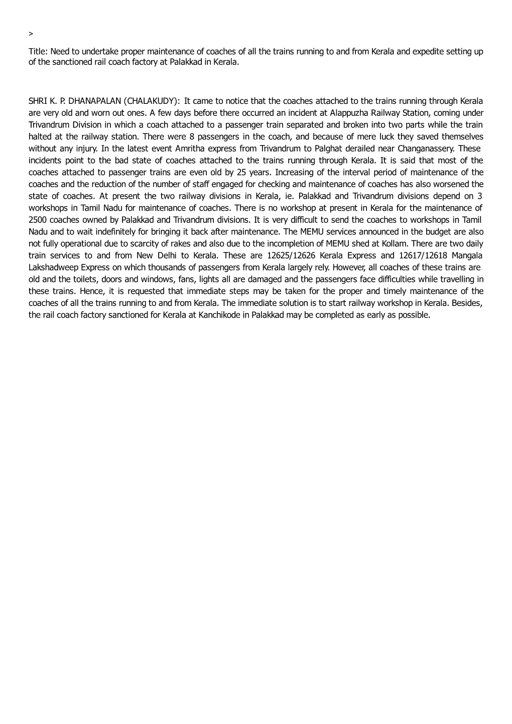 Title: Need to Undertake Proper Maintenance of Coaches of All the Trains Running to and from Kerala and Expedite Setting up of T