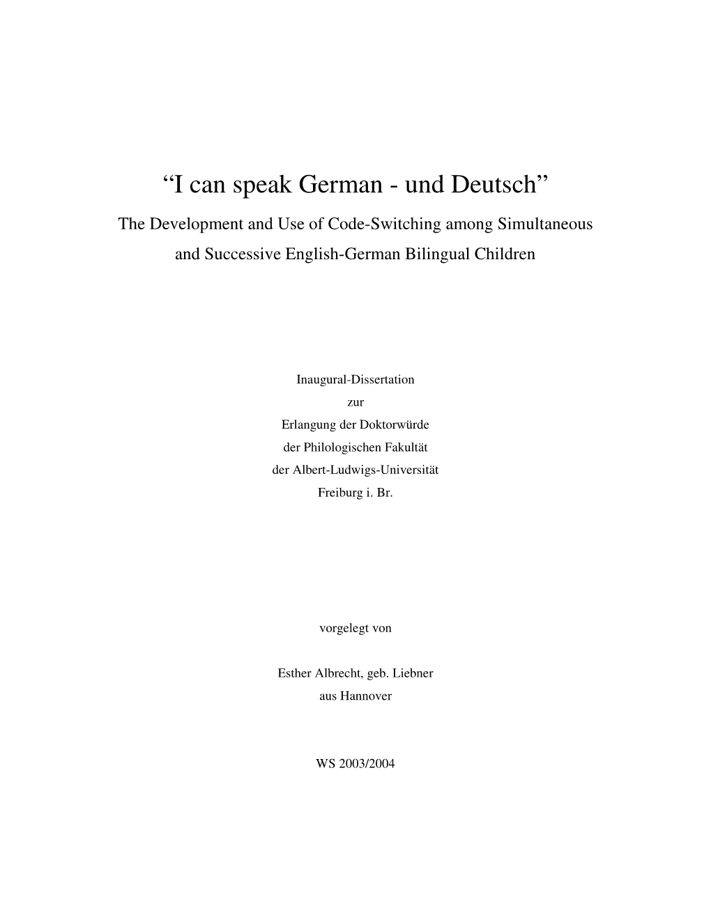 “I Can Speak German - Und Deutsch” the Development and Use of Code-Switching Among Simultaneous and Successive English-German Bilingual Children