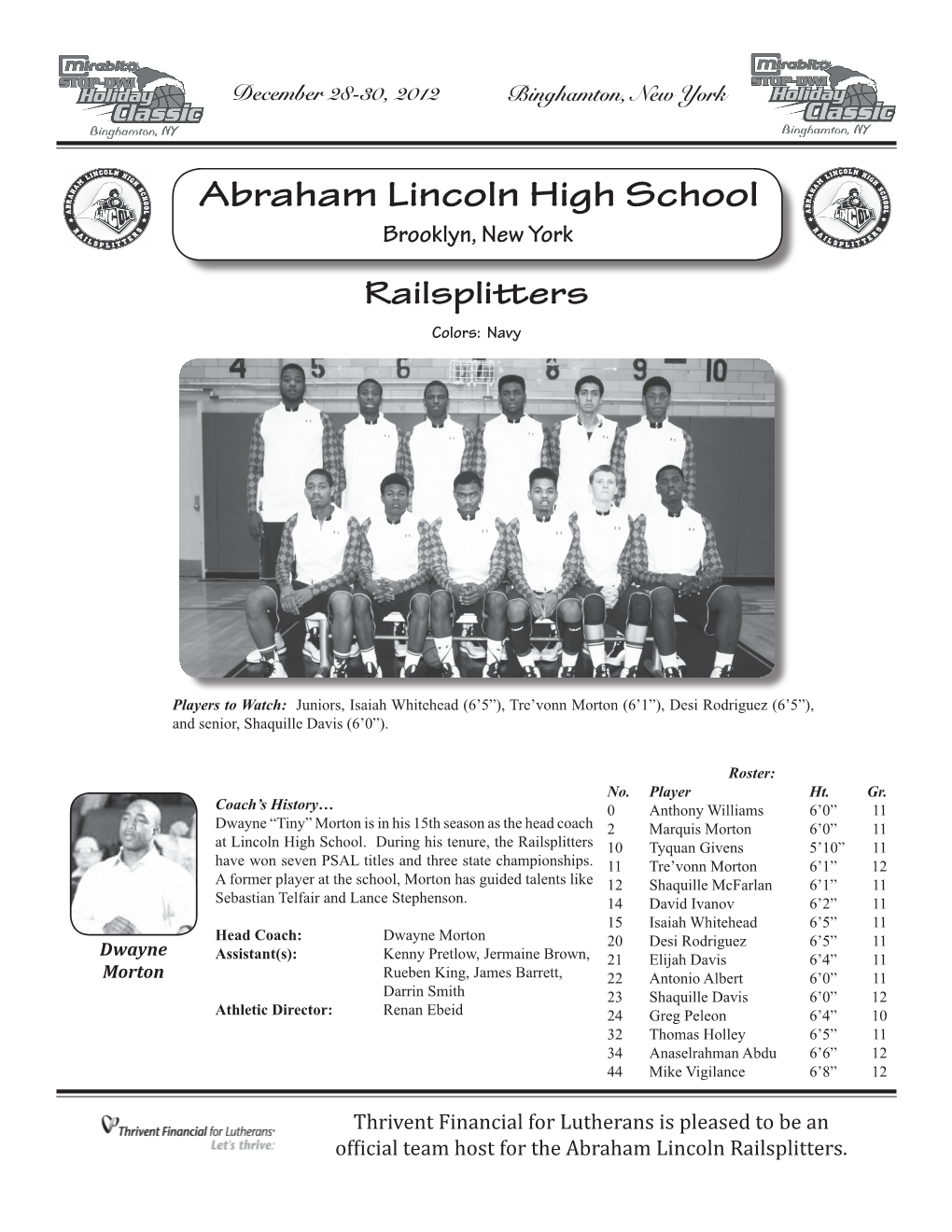 Abraham Lincoln High School Brooklyn, New York Railsplitters Colors: Navy