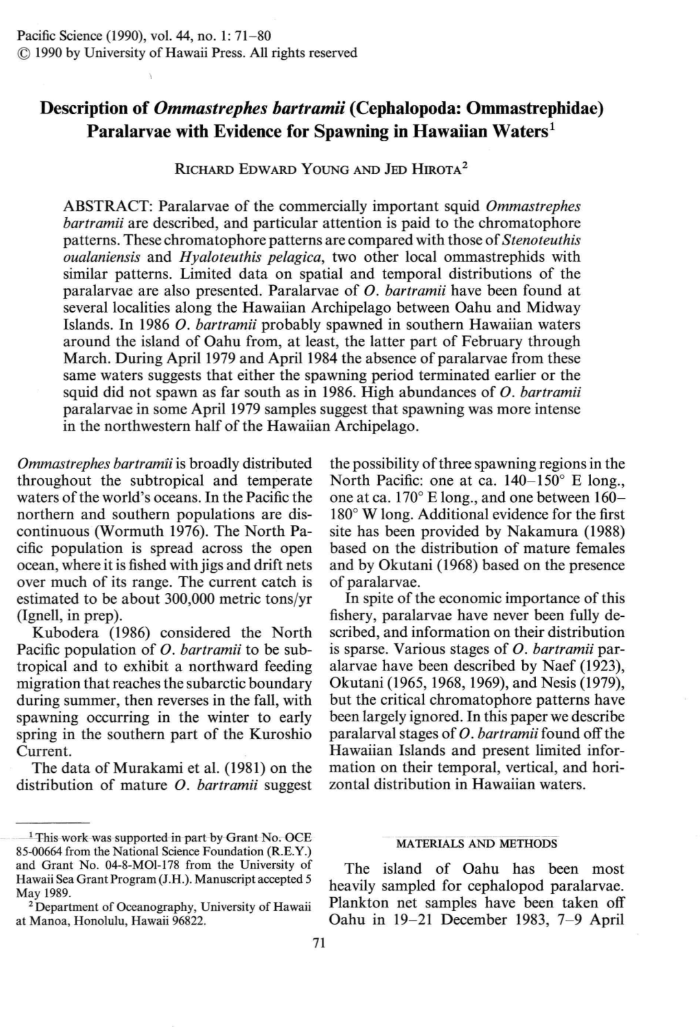 Description of Ommastrephes Bartramii (Cephalopoda: Ommastrephidae) Paralarvae with Evidence for Spawning in Hawaiian Waters!