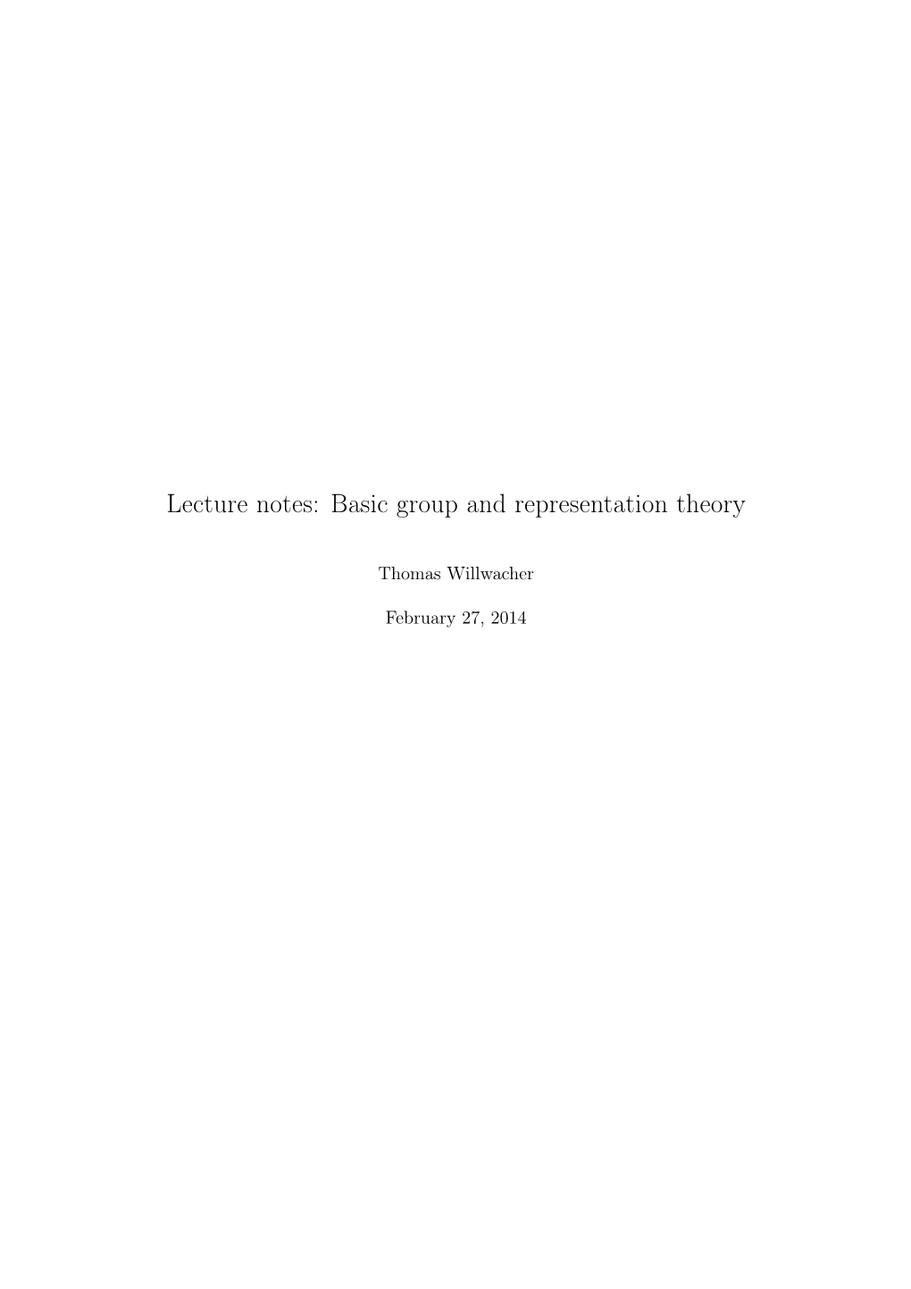 Lecture Notes: Basic Group and Representation Theory