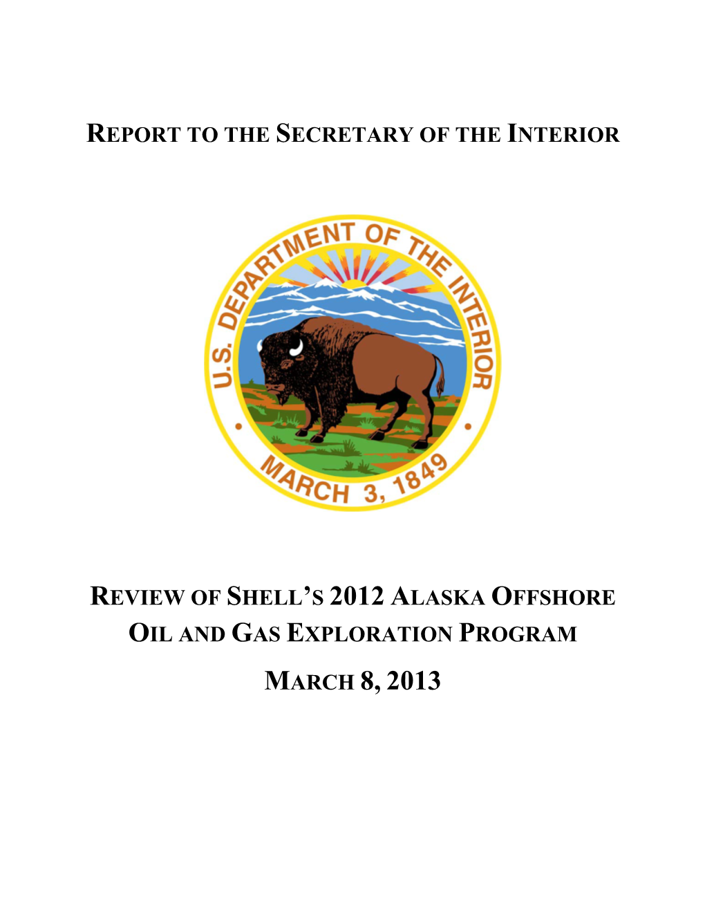 Shell’S 2012 Alaska Offshore Oil and Gas Exploration Program March 8, 2013