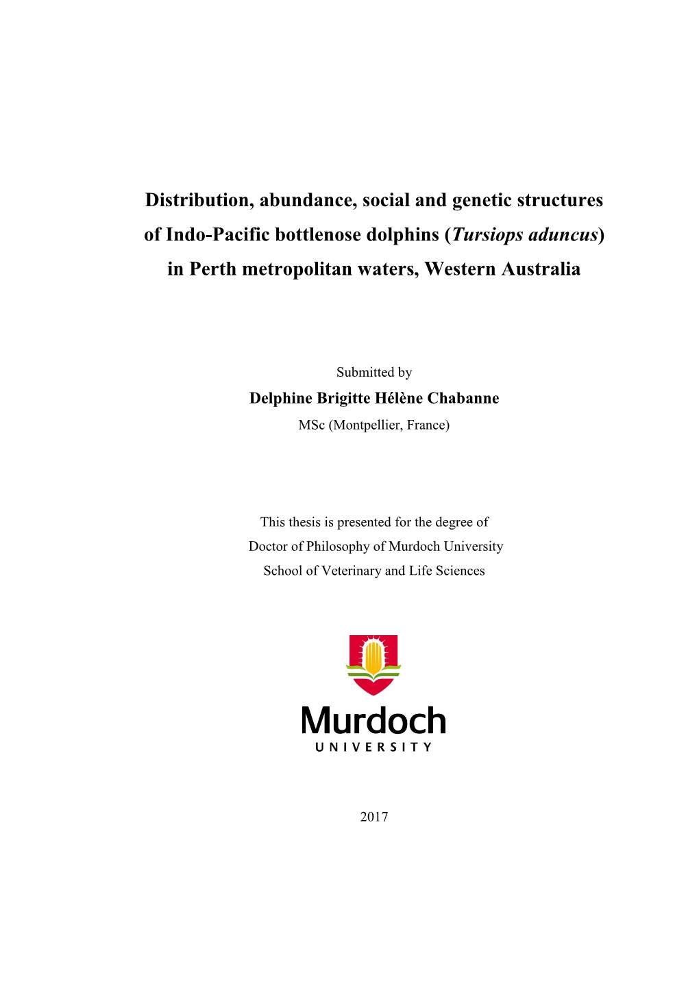 Distribution, Abundance, Social and Genetic Structures of Indo-Pacific Bottlenose Dolphins (Tursiops Aduncus) in Perth Metropolitan Waters, Western Australia