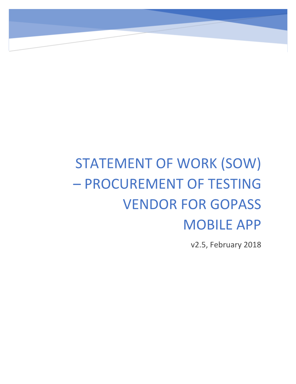 SOW) – PROCUREMENT of TESTING VENDOR for GOPASS MOBILE APP V2.5, February 2018 Statement of Work (SOW) – Procurement of Testing Vendor for Gopass Mobile App