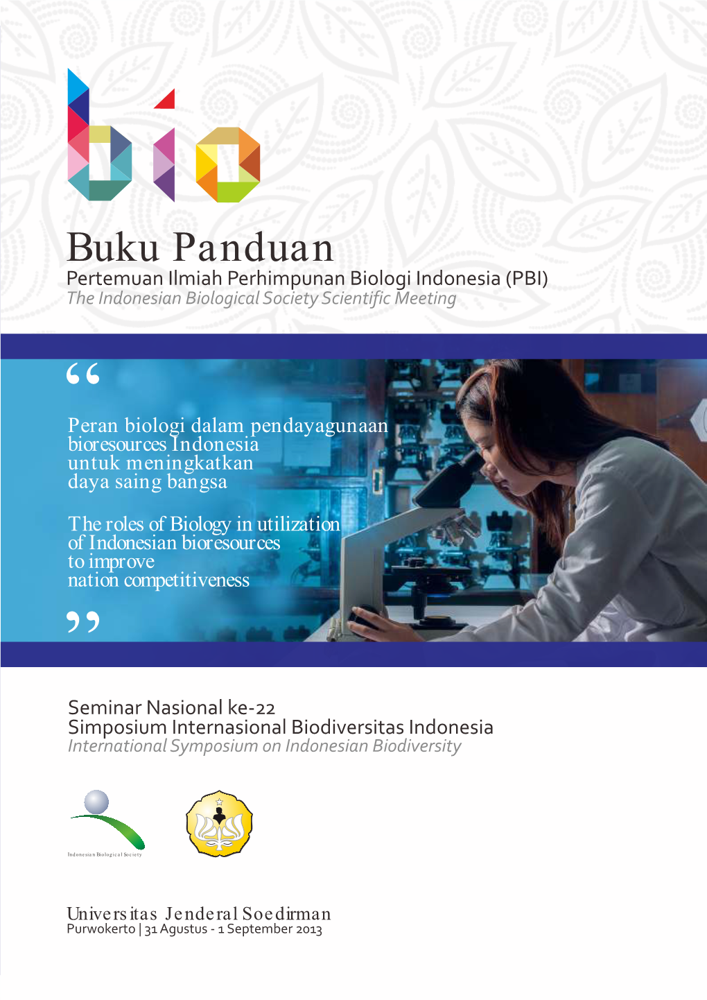 Buku Panduan Pertemuan Ilmiah Perhimpunan Biologi Indonesia (PBI) the Indonesian Biological Society Scientific Meeting