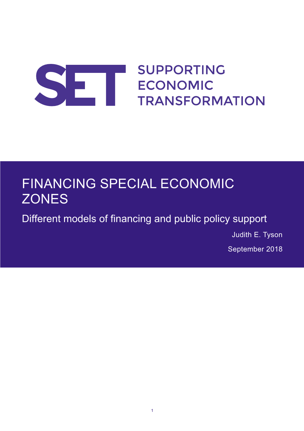 FINANCING SPECIAL ECONOMIC ZONES Different Models of Financing and Public Policy Support Judith E