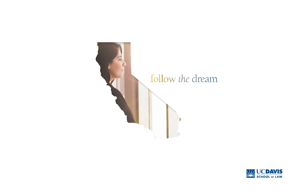 Follow the Dream to UC DAVIS SCHOOL of LAW – WHERE DREAMS CONVERGE