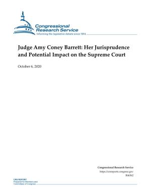 Judge Amy Coney Barrett: Her Jurisprudence and Potential Impact on the Supreme Court
