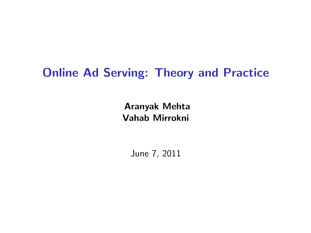 Online Ad Serving: Theory and Practice