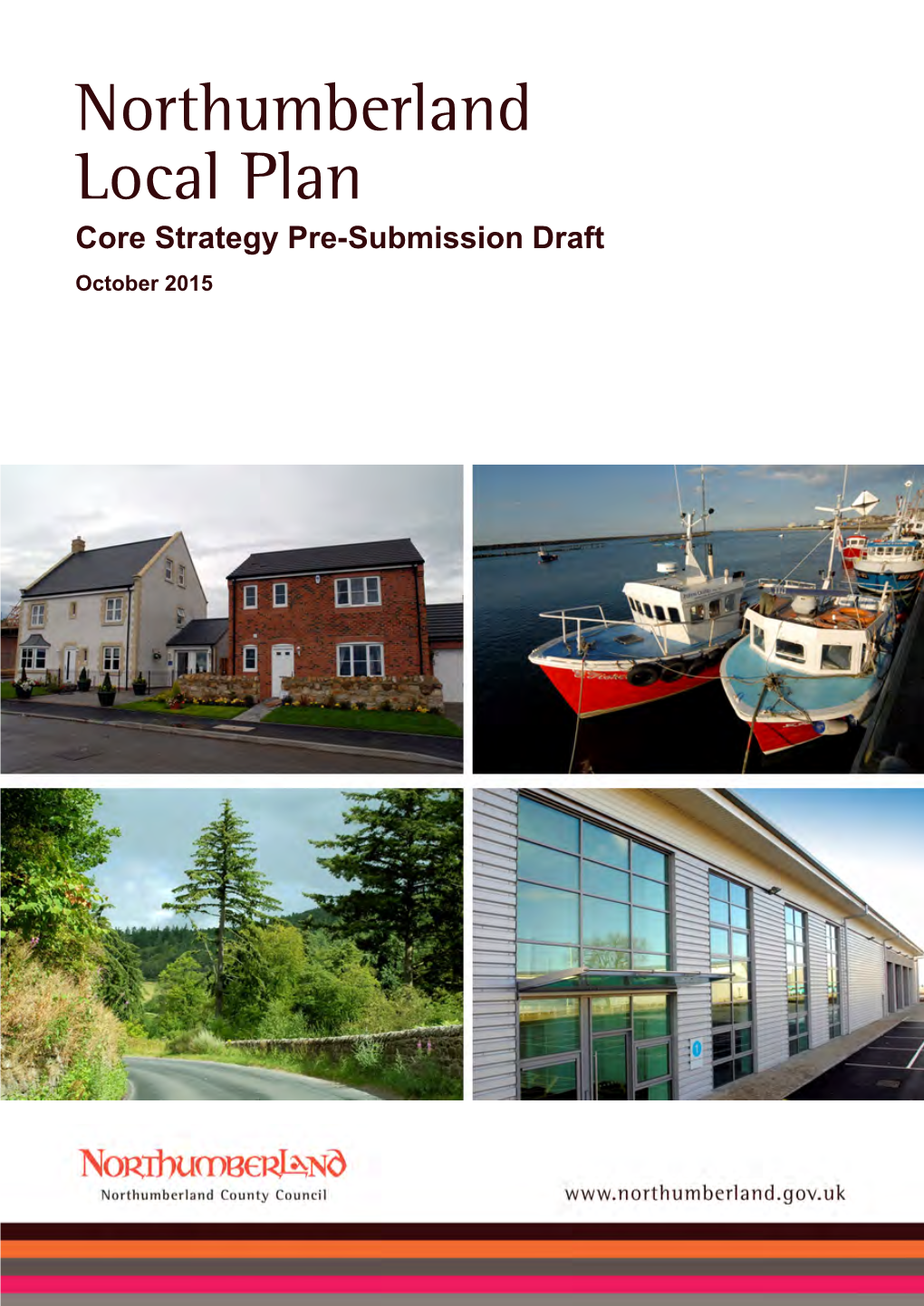 Northumberland Local Plan Core Strategy Pre-Submission Draft October 2015 Contents