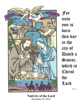 For Unto You Is Born This Day in the City of David a Savior, Which Is Christ the Lord