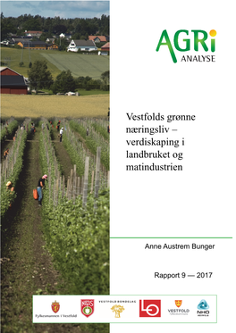 Vestfolds Grønne Næringsliv – Verdiskaping I Landbruket Og Matindustrien