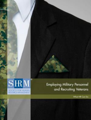 Employing Military Personnel and Recruiting Veterans
