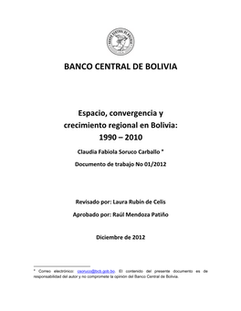 Espacio, Convergencia Y Crecimiento Regional En Bolivia: 1990 – 2010