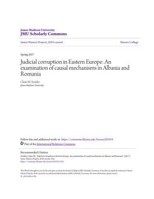 Judicial Corruption in Eastern Europe: an Examination of Causal Mechanisms in Albania and Romania Claire M