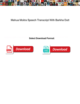Mahua Moitra Speech Transcript with Barkha Dutt