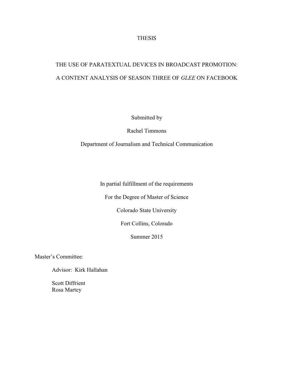 THESIS the USE of PARATEXTUAL DEVICES in BROADCAST PROMOTION: a CONTENT ANALYSIS of SEASON THREE of GLEE on FACEBOOK Submitted