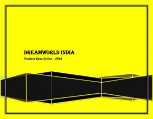 DREAMWORLD INDIA Product Description - 2014