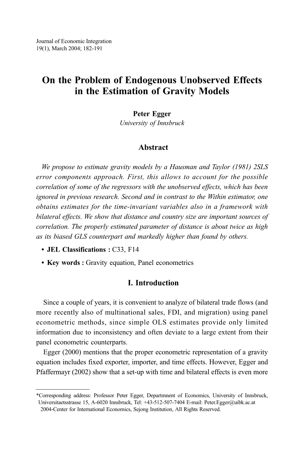 On the Problem of Endogenous Unobserved Effects in the Estimation of Gravity Models