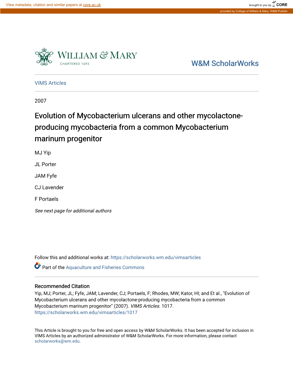 Evolution of Mycobacterium Ulcerans and Other Mycolactone-Producing Mycobacteria from a Common Mycobacterium Marinum Progenitor" (2007)