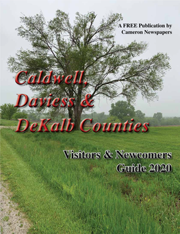 A FREE Publication by Cameron Newspapers 2 Caldwell-Daviess-Dekalb Counties 2020 JAMESPORT BUILDERS 660-684-6931 Where Dreams Become a Reality