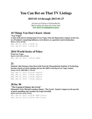 You Can Bet on That TV Listings 2015-01-14 Through 2015-01-27