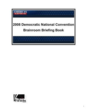 2008 Democratic National Convention Brainroom Briefing Book