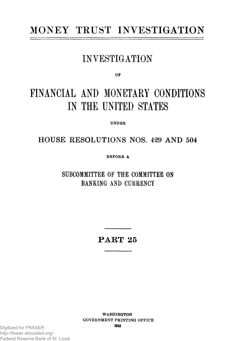 Money Trust Investigations. 1912-1913