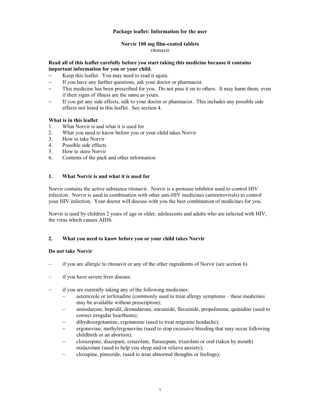 Package Leaflet: Information for the User Norvir 100 Mg Film-Coated Tablets Ritonavir Read All of This Leaflet Carefully Before