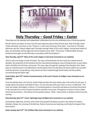 Holy Thursday – Good Friday – Easter These Days Are Not Separate and Independent Celebrations but Are One Celebration Over a Three-Day Period