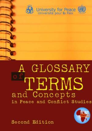 A Glossary of Terms and Concepts in Peace and Conflict Studies
