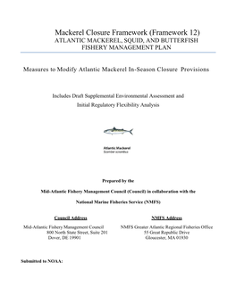 Mackerel Closure Framework (Framework 12) ATLANTIC MACKEREL, SQUID, and BUTTERFISH FISHERY MANAGEMENT PLAN
