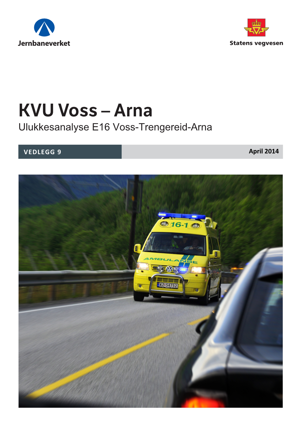 KVU Voss – Arna Ulukkesanalyse E16 Voss-Trengereid-Arna